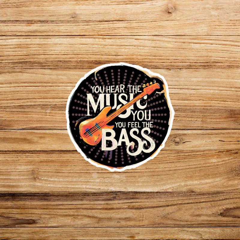 You Hear The Music You Feel The Bass Musician Sticker – Guitar Art Decal #397