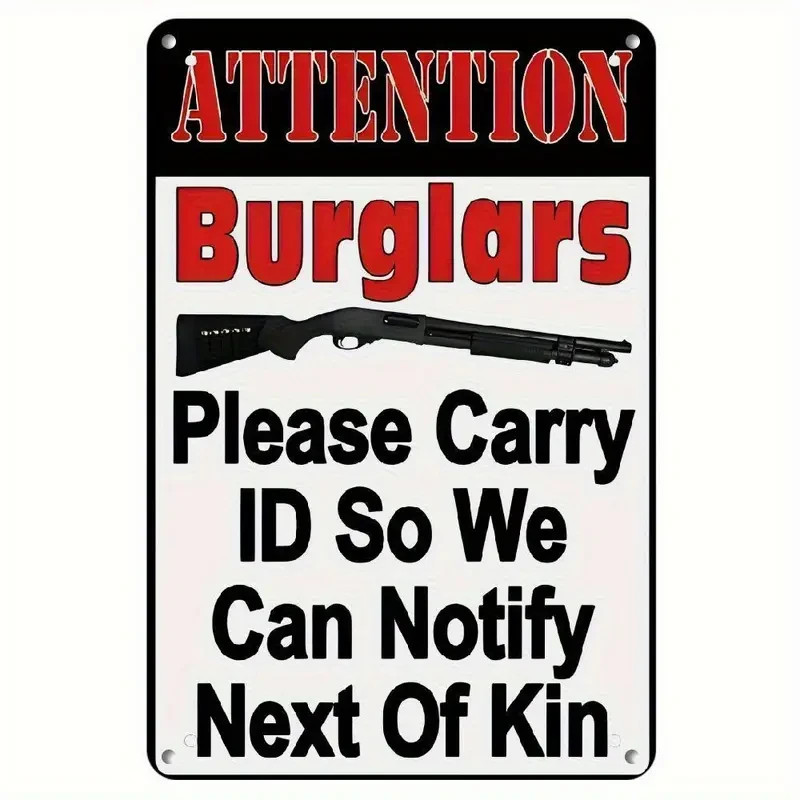 NEW 2D 8″x12″ Sarcastic Twisted Warning Metal Novelty Sign “Attention Burglars”