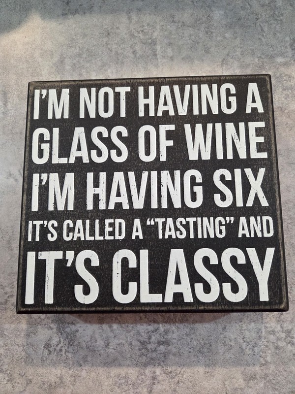 PRIMITIVES BY KATHY Wine Tasting It’s Classy Box Sign Free Ship