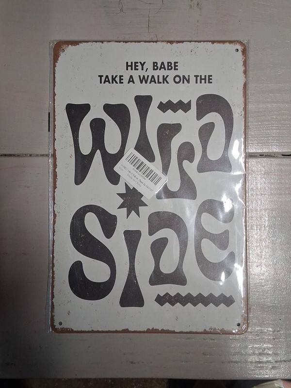 Hey Babe Take A Walk On The Wild Side Metal Tin Sign 8″x12″.NIP