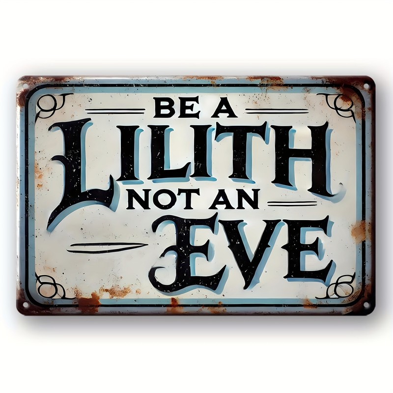 Vintage Metal Sign “Be Lilith Not EVA” Iron Wall Decor 20.32×30.48cm