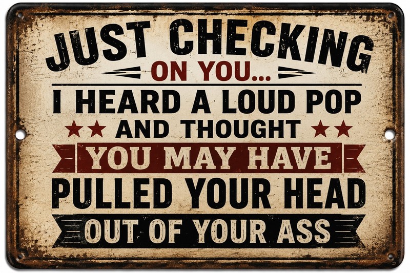 Funny Sarcastic Quote Humor Vintage Metal Tin Sign Retro Decor Bar Club Man Cave